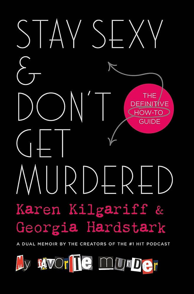Stay Sexy & Don't Get Murdered: The Definitive How-To Guide | Amazon (BR)