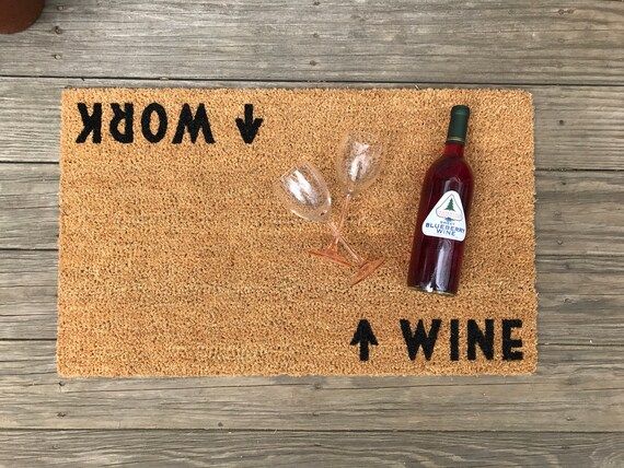 Wine / Work™ Mat (doormat) - Perfect Housewarming Gift, Wine Gift, Wine Lover, Winery, Funny Doormat | Etsy (US)