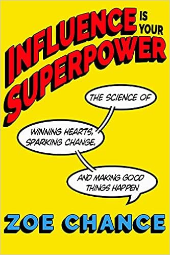 Influence Is Your Superpower: The Science of Winning Hearts, Sparking Change, and Making Good Thi... | Amazon (US)