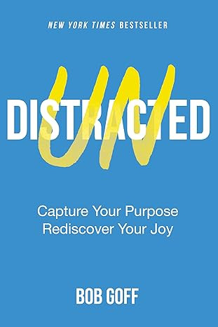 Undistracted: Capture Your Purpose. Rediscover Your Joy.      Hardcover – March 1, 2022 | Amazon (US)
