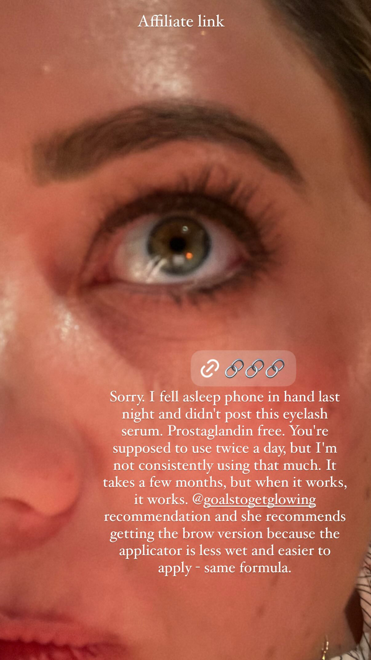 Yes, I was blessed with good lashes, but I still use a lash serum. This one is prostaglandin free. I haven't been consistently using it twice a day, and it takes a few months to see results, but it works! There is a brow and lash formula. They are both the same formulation! You can use the brow one on your lashes; @goalstogetglowing recommends doing that as it is easier to apply.  

 #LTKBeauty