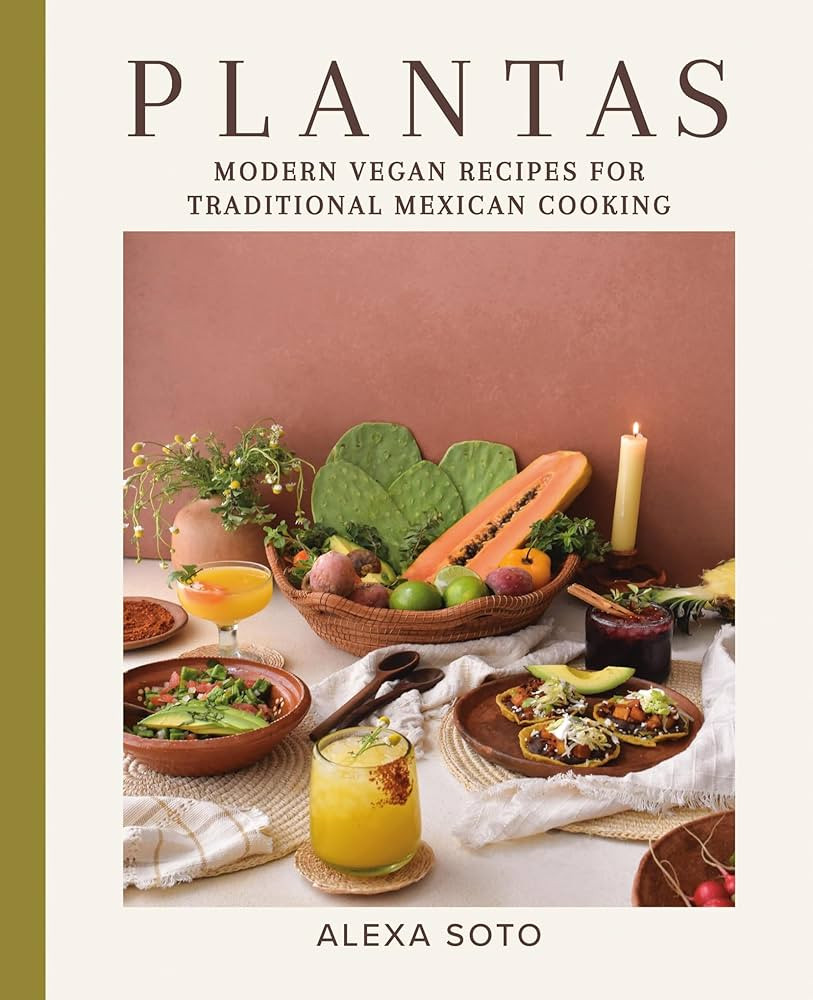Plantas: Modern Vegan Recipes for Traditional Mexican Cooking | Amazon (US)