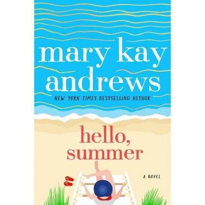 Hello, Summer - by Mary Kay Andrews (Paperback) | Target
