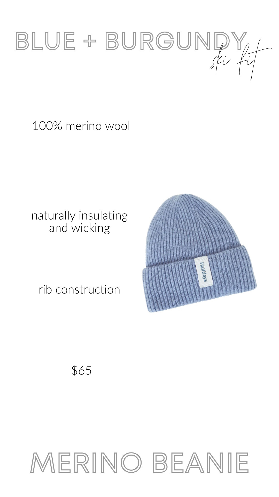 A merino beanie is one of those small winter essentials that completely pulls a look together. Soft, warm, and perfectly fitted — it adds just the right touch of texture to any ski or cold-weather outfit. The clean silhouette makes it easy to pair with puffers, base layers, and soft-shell pants, and the merino wool keeps you cozy without overheating. If you’re building a chic, wearable winter capsule, this is the accessory you’ll reach for every single day.