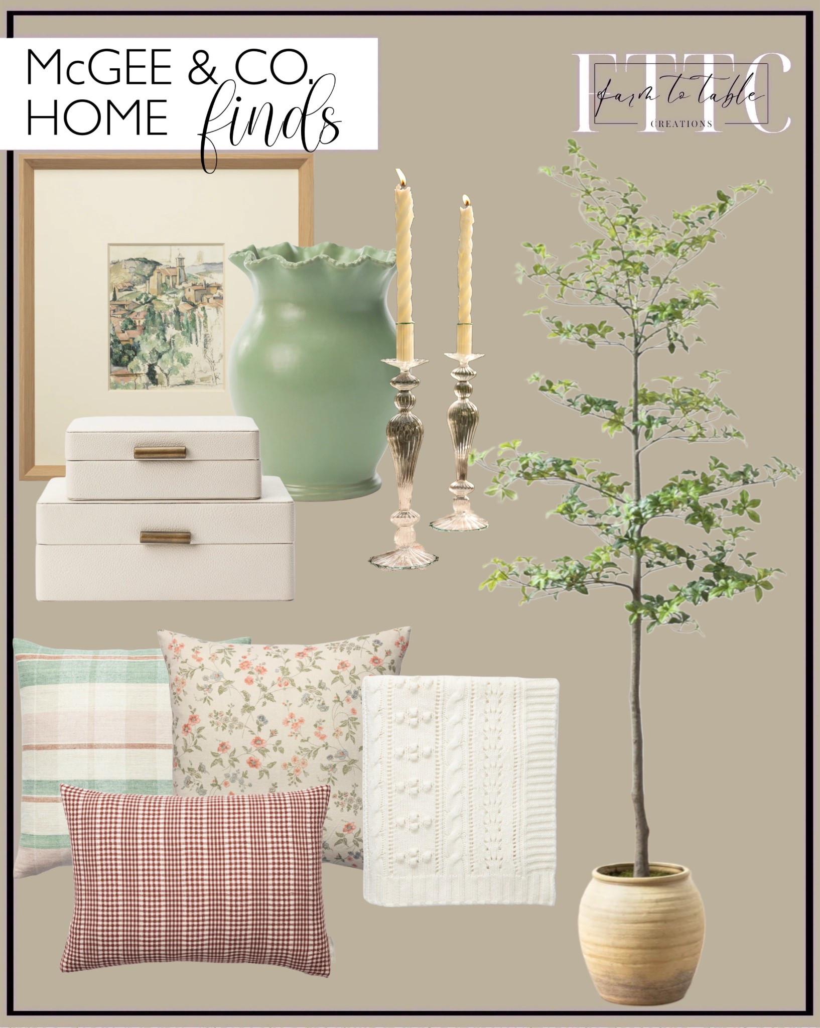 McGee & Co. Home Finds.  Follow @farmtotablecreations on Instagram for more inspiration.

Effie Taper Holder. Tabitha Vase. Bauble Wool Throw. Barrett Pillow Cover. Kittredge Floral Pillow Cover. Spencer Gingham Pillow Cover. Faux Japanese Quince Tree. Twisted Taper Candles. Le Village Framed Art. White Shagreen Boxes. 

Spring Artwork | Framed Art | Console Table | Dining Room | Dining Room Artwork | Bathroom Finds | Bedroom Finds | Bedroom Furniture | nightstands | Home Decor| Fireplace Decor | Spring Refresh |  Bedroom Finds | Neutral Stems | Spring Stems | Bookshelf Decor | Bedroom Space | Cozy  Corner | Bathroom | Curated Entryway | Spring  Decor | End of Year Clearance | Trending Decor | Viral Decor  | Coffee Table Decor | Neutral Decor | Fall Stem Sale | Target Finds | Skinny Bench | Bedroom | Living Room | Breakfast Nook | Amazon Home | Target Sale | Loloi Rugs | Magnolia Home | console table | console table styling | faux stems | entryway space | front porch decor | neutral decor | entryway decor | cozy home | affordable decor |  home decor | home inspiration | console styling | entryway rug | cozy moody home | moody home decor | neutral home | bathroom decor | living room | spring decor | Hearth & Hand | Studio McGee | 2025 Home Trends | trending home | Crate&Barrel 




#LTKHome #LTKFindsUnder50 #LTKSaleAlert