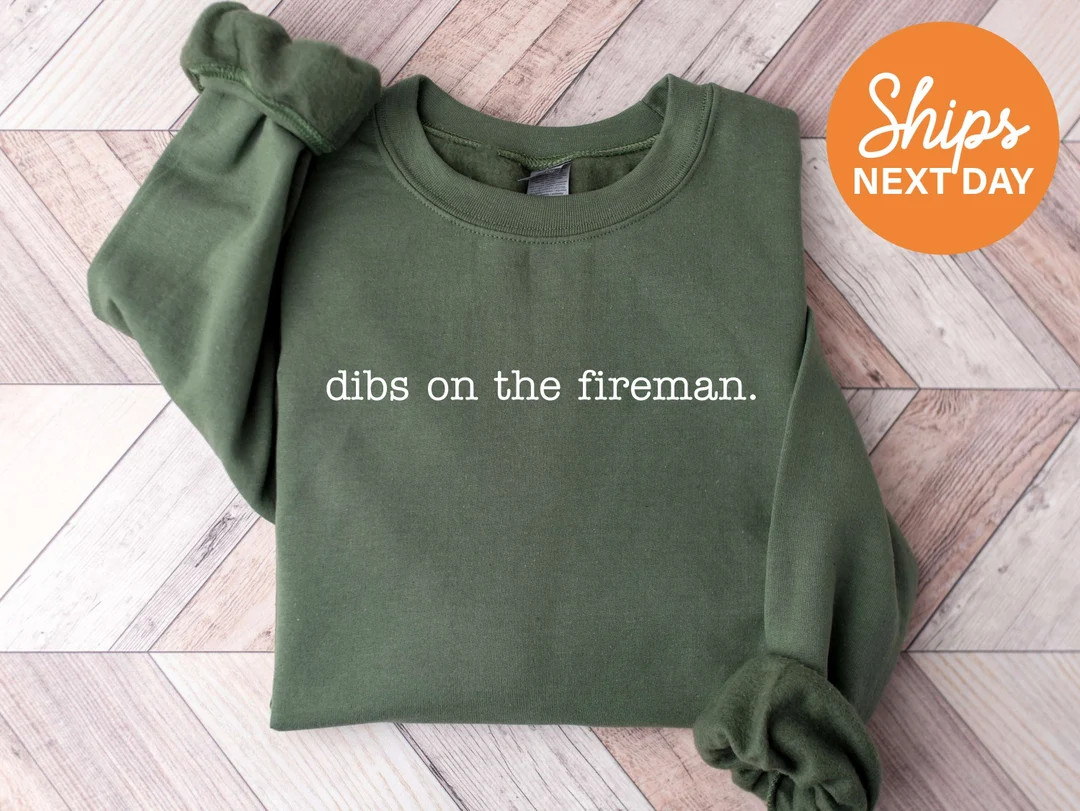 Dibs on the Fireman Sweatshirt Girlfriend Hoodie Wife Crewneck Firefighter's Girlfriend Sweatshir... | Etsy (US)