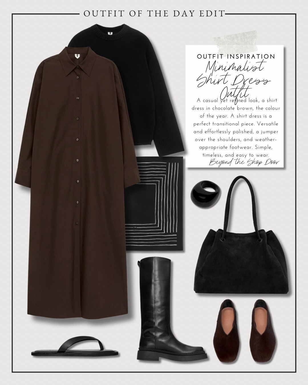 Minimalist Shirt Dress Outfit -  For Effortless Style

A casual yet refined look, a shirt dress in chocolate brown, the colour of the year. 

A shirt dress is a perfect transitional piece. Versatile and effortlessly polished, a jumper over the shoulders, and weather-appropriate footwear. Simple, timeless, and easy to wear.

Arket Fashion Finds - Shirt Dress | Cashmere Sweater | Long Boots | Ballet Flats | Suede Tote Bag

#LTKItBag #LTKShoeCrush #LTKStyleTip