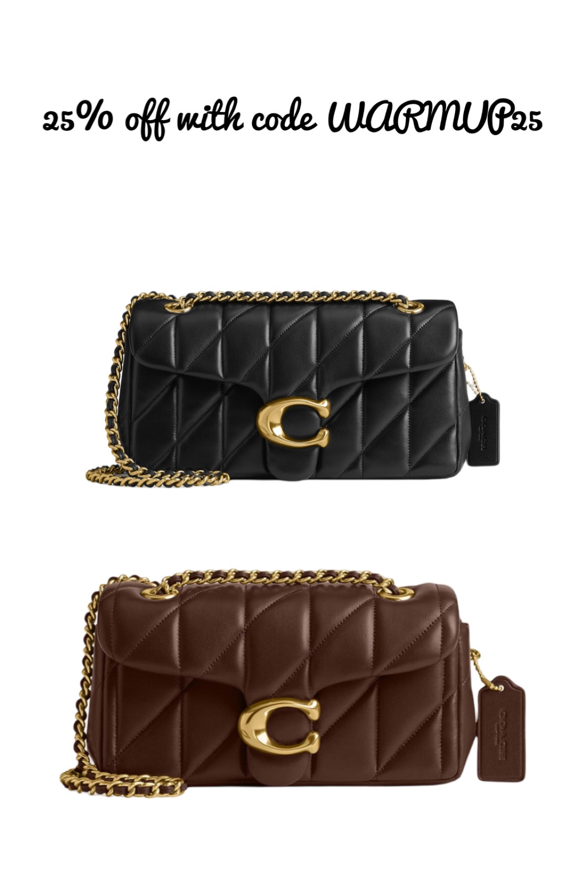 Coach tabby bags 25% off with code WARMUP25 - I have the black and it’s been my most used this winter!