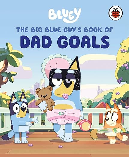 Bluey: The Big Blue Guy's Book of Dad Goals: The perfect gift for Father's Day | Amazon (UK)