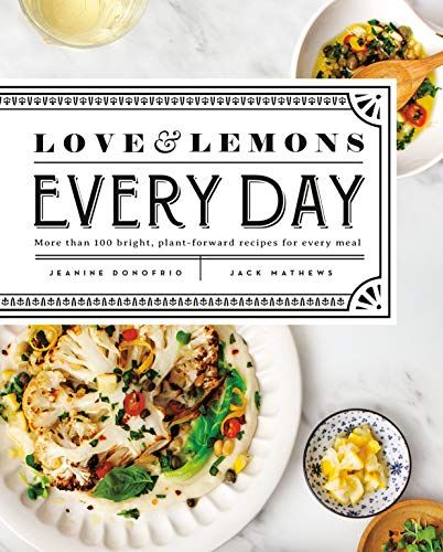 Love and Lemons Every Day: More than 100 Bright, Plant-Forward Recipes for Every Meal: A Cookbook... | Amazon (US)