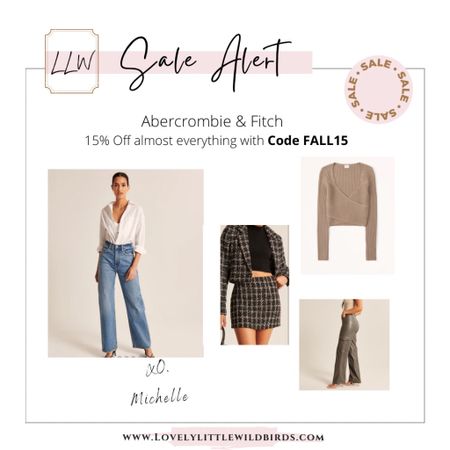 Sale Alert. Abercrombie Sale. 15%  Off with Fall15. Sweaters. Blouses and tops. Jeans and Pants. Coats. 
Happy Shopping xo #SaleAlert



#LTKstyletip #LTKsalealert #LTKSeasonal