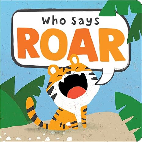 Who Says Roar?      Board book – February 4, 2022 | Amazon (US)
