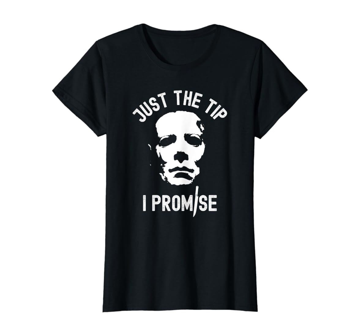 Just The Tip I Promise Serial Killer Mask Funny Halloween T-Shirt | Amazon (US)