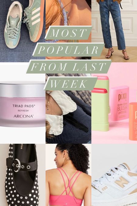 Most popular from last week, most popular LTK, best sellers, ADIDAS Samba, toner pads, cargo denim, candy necklace, sustainable fashion, reformation outfit, stick blush, cream blush, Mary Jane Flat, ballet flat, workout bra, dad sneakers, new balance 

#LTKover40 #LTKtravel #LTKFestival