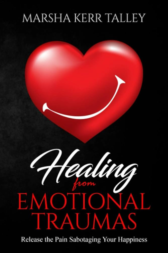 Healing from Emotional Traumas: Release the Pain Sabotaging Your Happiness | Amazon (US)