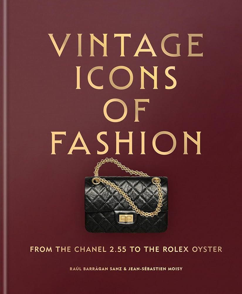 Vintage Icons of Fashion: From the Chanel 2.55 to the Rolex Oyster | Amazon (US)