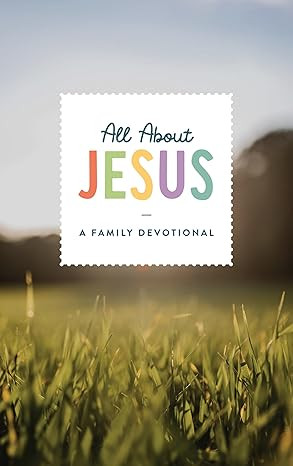 All About Jesus | A Family Devotional      Paperback – August 26, 2024 | Amazon (US)