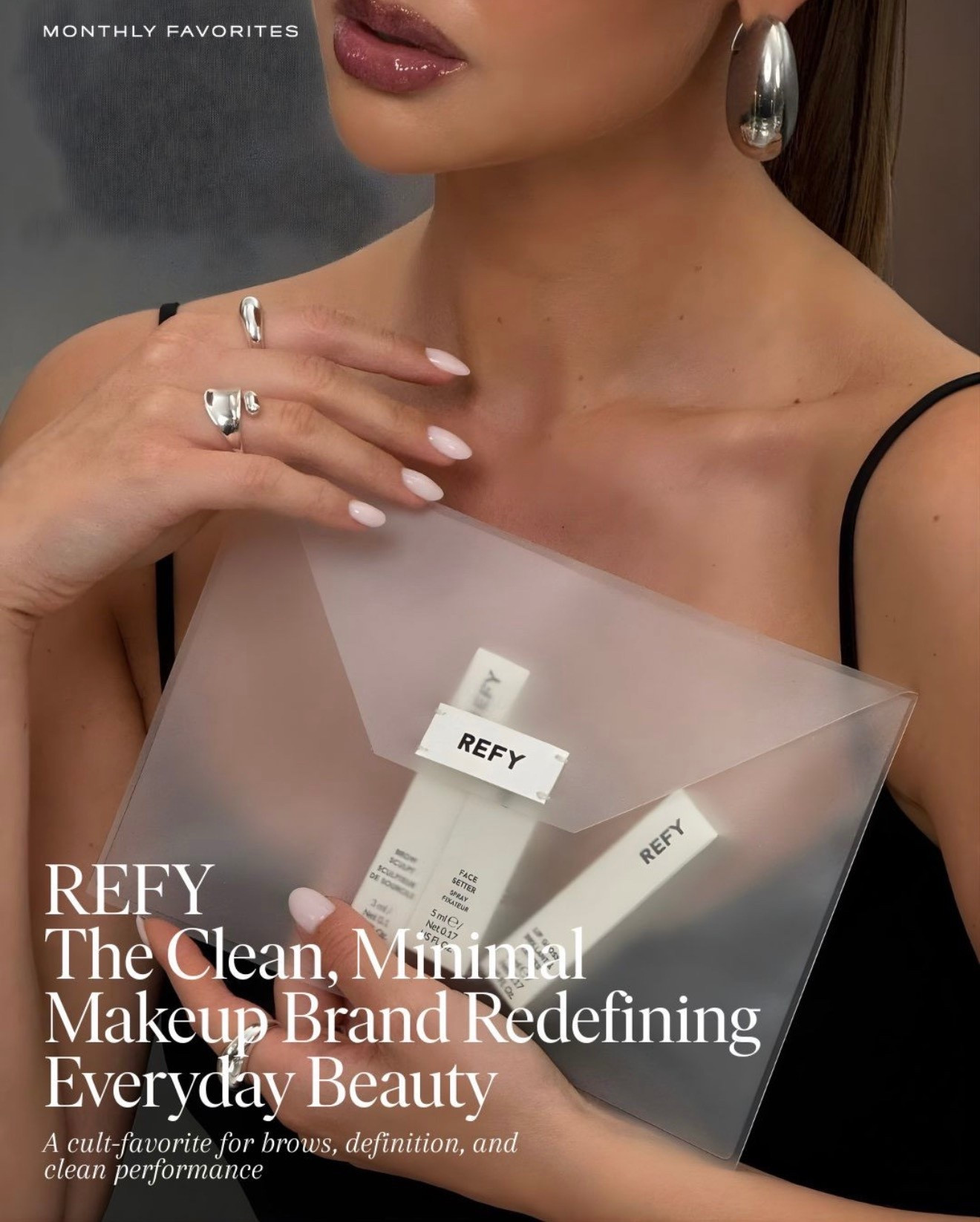REFY Beauty: The Minimal Makeup Brand Redefining Everyday Beauty (Starting With Brows)⁠
⁠
If your makeup philosophy is “less, but better,” REFY Beauty belongs on your radar. Co-founded in 2020 by Jess Hunt and Jenna Meek, REFY is built around simplified routines and high-performance essentials designed to enhance (not mask) your natural features.⁠
⁠
The what⁠
⁠
REFY is a minimal, definition-forward makeup brand best known for its brow-first approach—think lifted, sculpted, “brushed-up” brows and softly defined skin.⁠
⁠
The why⁠
⁠
Because everyday makeup should be fast, wearable, and reliable. REFY emphasizes multi-functional products with innovative applicators so you can get that polished, put-together look without a 12-step routine.⁠
⁠
The how⁠
⁠
On their official site, REFY highlights that they are vegan and cruelty-free (and they also call out fragrance-free across the brand).⁠
If you’re using “clean” to mean ingredient-conscious + aligned with certain exclusions, the most accurate way to describe REFY is: vegan, cruelty-free, fragrance-free, with a minimal-routine ethos.⁠
⁠
If you try one thing…⁠
⁠
Brow Sculpt Eyebrow Gel. This is their hero for a reason: a wax-gel hybrid designed to shape and set with long wear (REFY cites up to 12-hour hold).⁠
It’s also frequently cited for creating that laminated brow effect.⁠
⁠
Shop our REFY favorites via the link in bio. If you try one product, make it Brow Sculpt for that lifted, defined, everyday brow.⁠
⁠
Have you tried REFY? What do you love—or what’s on your wishlist? Share below to inspire the community.⁠
⁠
Follow for more, and join The Monthly for weekly edits, saves, and favorites.⁠
⁠
Real favorites by real people—edited with taste, backed by standards, centered on women founders⁠
⁠
#REFY #REFYBeauty #BrowSculpt #BrowGel #FluffyBrows #LaminatedBrows #MinimalMakeup #EverydayMakeup #CleanGirlMakeup #NoMakeupMakeup #MakeupEssentials #BrowRoutine #BeautyFinds #VeganBeauty #CrueltyFreeBeauty #FragranceFree #GlowyMakeup #MakeupRoutine #SephoraFinds #MonthlyFavorites #JoinTheMonthly #CleanBeauty

#LTKgrwm #LTKBeauty #LTKmorningroutine