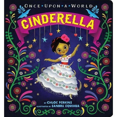 Cinderella - (Once Upon a World) by  Chloe Perkins (Board Book) | Target