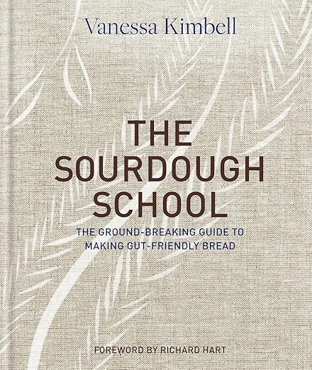 The Sourdough School: The Ground-Breaking Guide to Making Gut-Friendly Bread      Hardcover – I... | Amazon (US)
