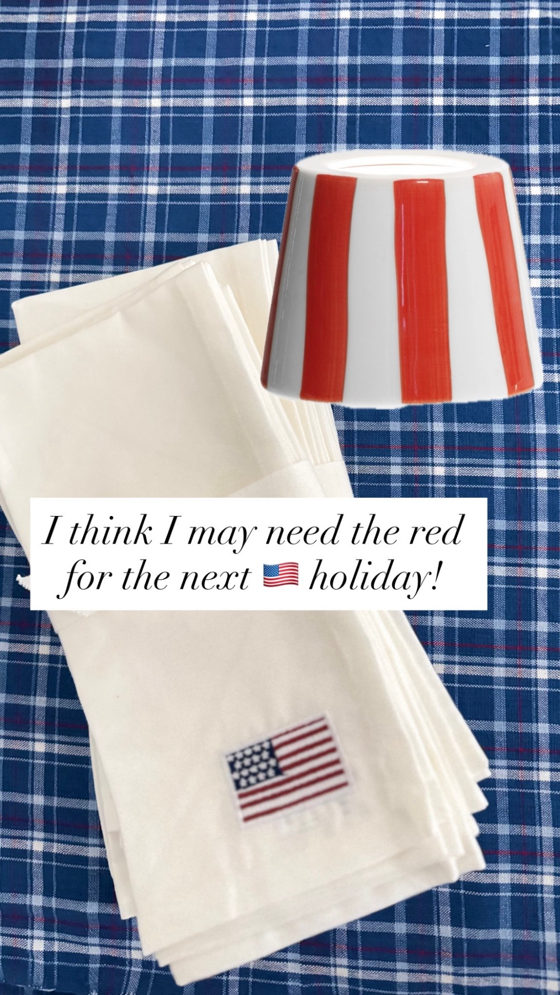 Love these portable lamp shades by Zafferano America! So many great colors! 
And these American flag napkins are still available on clearance in two colors at Pottery Barn!