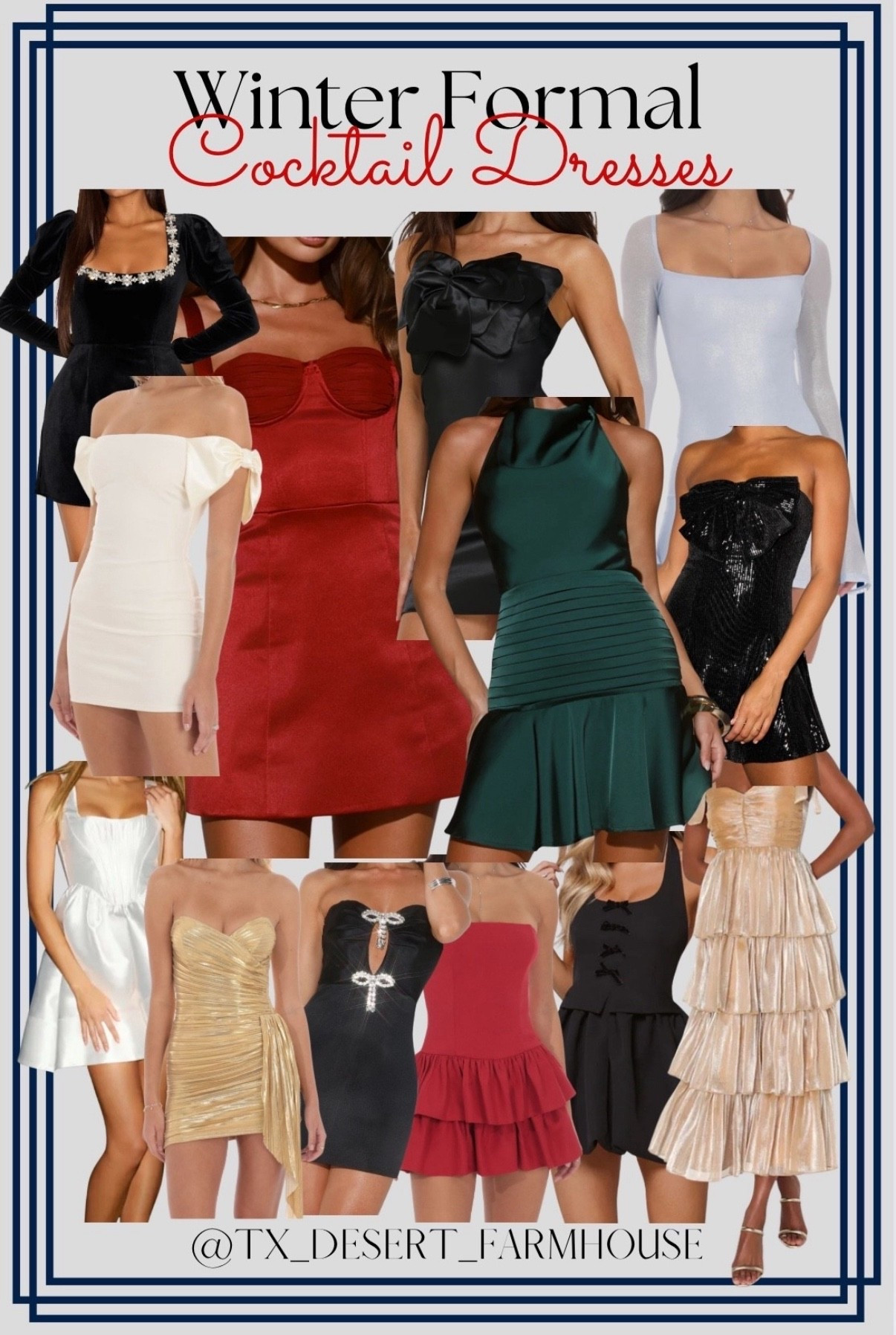 Winter Formal Cocktail Dresses 

Radiant Arrival Shiny Gold Organza Tiered Tie-Strap Maxi Dress
Pamira Black Velvet Sequin Bow Strapless Pleated Mini Dress
Bubbly Love White Taffeta Corset Mini Dress
Ioanna Black Velvet Rhinestone Long Sleeve Mini Dress
Strapless Corset Ruffle Dress in Red
Foil Long Sleeve Bodycon Dress in Baby Blue
Metallic Corset Tassel Dress in Gold
Off Shoulder Bow Sleeves Dress in Ivory
STARRY AFFAIR SATIN HALTER MINI DRESS GREEN
A LITTLE LUXE STRAPLESS MINI DRESS BLACK
SOFT SHIMMER MINI DRESS BURGUNDY
SECRET GIFT HALTER MINI DRESS BLACK
STEAL SCENES SATIN MINI DRESS BLACK

#winterformal #wintersemiformal #wintercocktaildress #christmaspartydress #christmascocktaildress #newyearseve #nye #nyedress #nyecocktaildress #nyeparty #partydress #cocktaildress #christmasformal #christmassemiformal 

#LTKSaleAlert #LTKCyberWeek #LTKHoliday