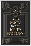 The Great Gatsby Art Deco Wedding Reception Sign - A Little Party Never Killed Nobody | Amazon (US)