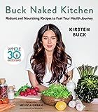 Buck Naked Kitchen: Whole30 Endorsed: Radiant and Nourishing Recipes to Fuel Your Health Journey | Amazon (US)