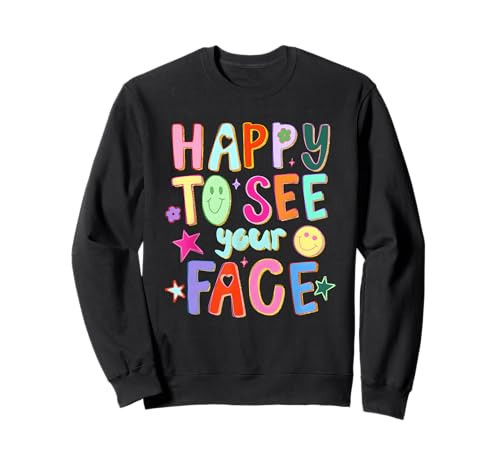 Happy To See Your Face Teacher Back To School Teachers Kids Sweatshirt | Amazon (US)