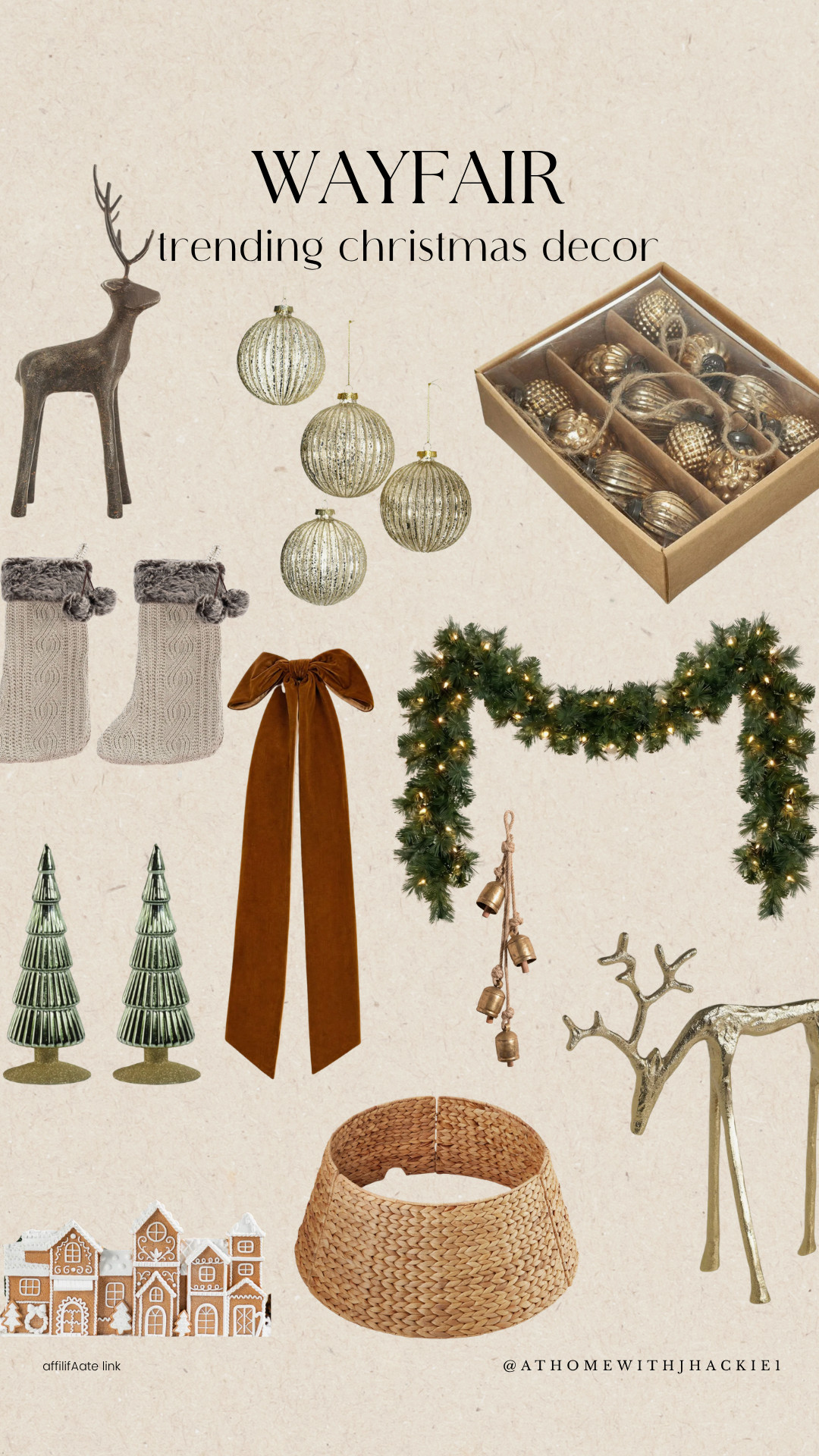 Wayfair Christmas decor 2026, Wayfair holiday finds, trending Christmas home decor, elegant Christmas decorations, neutral Christmas aesthetic, rustic holiday decor, vintage inspired Christmas ornaments, gold Christmas ornaments, mercury glass ornaments, velvet Christmas bows, prelit Christmas garland, Christmas mantel decor, knit Christmas stockings, gold reindeer figurines, decorative Christmas bells, wicker Christmas tree collar, gingerbread Christmas village, green glass Christmas trees, warm neutral holiday decor, cozy Christmas home inspiration, timeless Christmas decorating, Wayfair Christmas must haves











Is this conversation helpful so far? 

 #LTKSeasonal #LTKHome