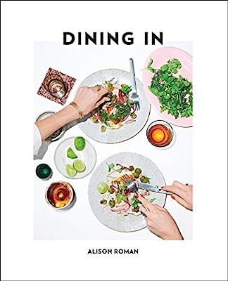 Dining In: Highly Cookable Recipes: A Cookbook | Amazon (CA)