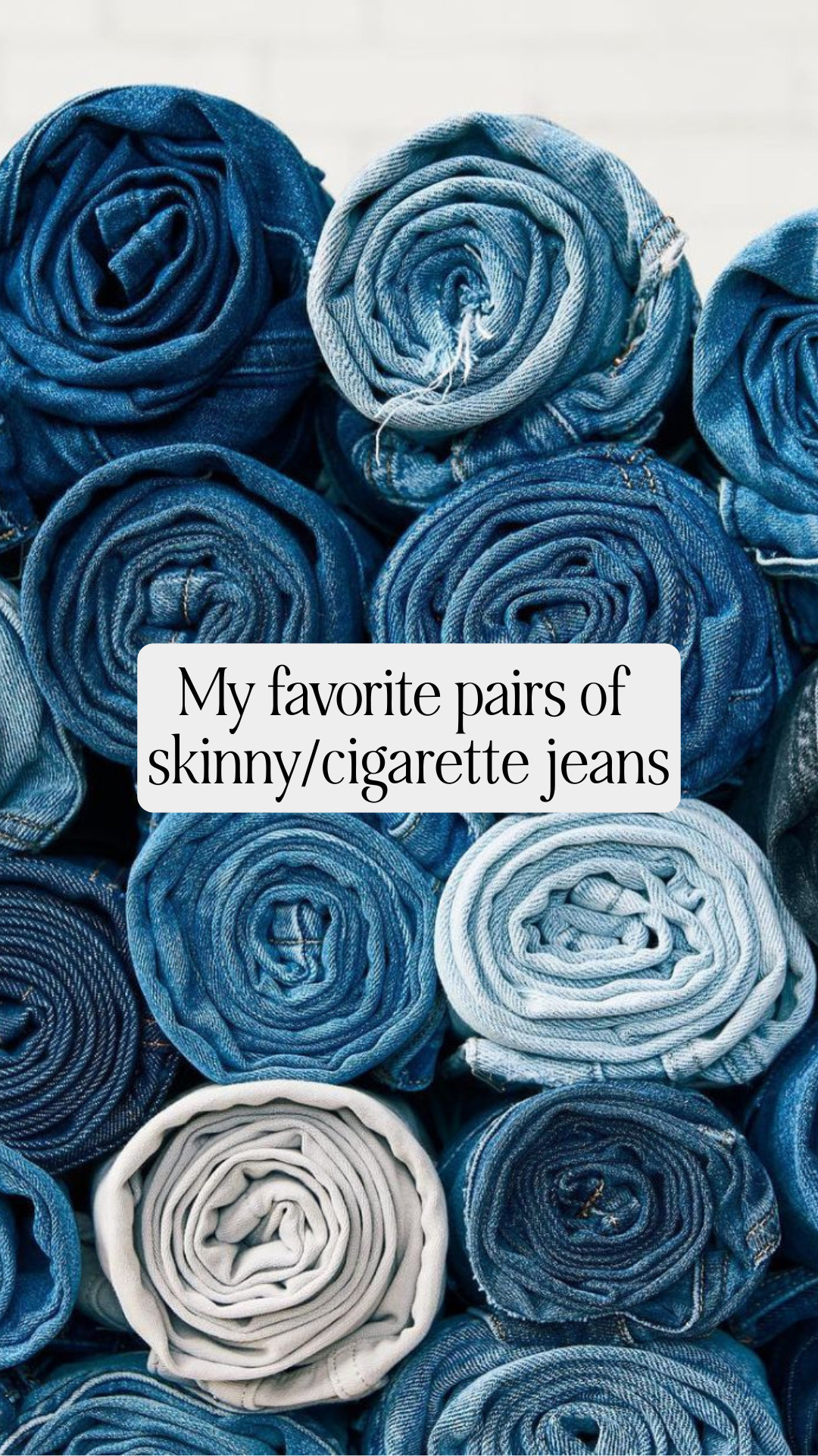 My favorite skinny jeans! 

 