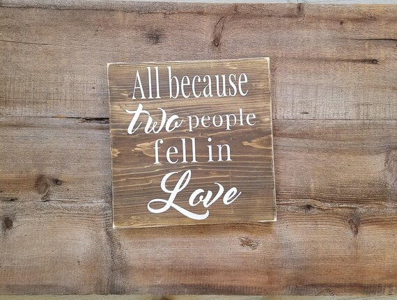 All Because Two People Fell In Love Wood Sign. Rustic love sign, farmhouse style sign, rustic wed... | Etsy (CAD)