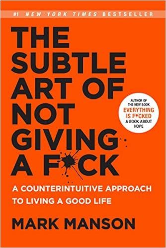 The Subtle Art of Not Giving a F*ck: A Counterintuitive Approach to Living a Good Life | Amazon (UK)