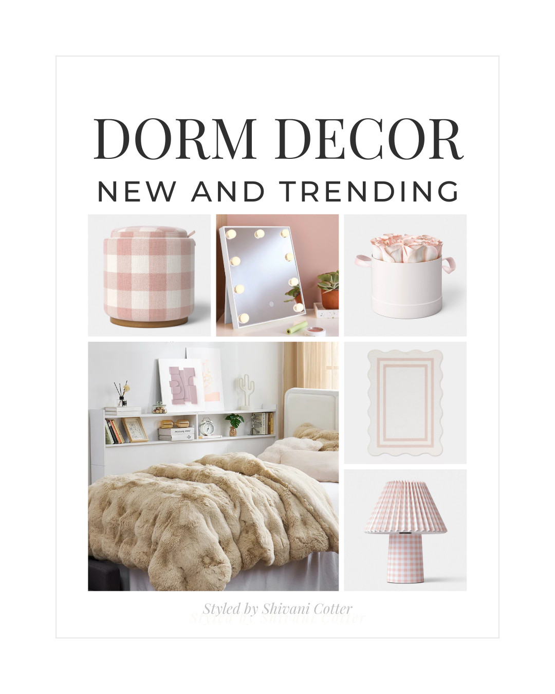 New Dorm Decor Finds You’ll Want to See 🌸
These new and trending dorm decor finds are such a fun mix of pretty and practical. From the bedside shelf and storage ottoman to the vanity mirror, scallop rug, and pink plaid lamp, these pieces add personality while still working for a small space.
Perfect for anyone planning a cute, feminine dorm room this year.
Save this for move in day!

dorm decor | new dorm decor | trending dorm decor | cute dorm decor | pink dorm decor | feminine dorm room | coquette dorm decor | bedside shelf | dorm storage ottoman | vanity mirror | dorm rug | dorm lamp | college dorm essentials

#LTKHome