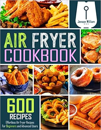 Air Fryer Cookbook: 600 Effortless Air Fryer Recipes for Beginners and Advanced Users    Paperbac... | Amazon (US)