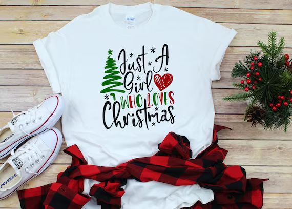 Christmas Shirt Just a Girl Who Loves Christmas Christmas - Etsy | Etsy (US)