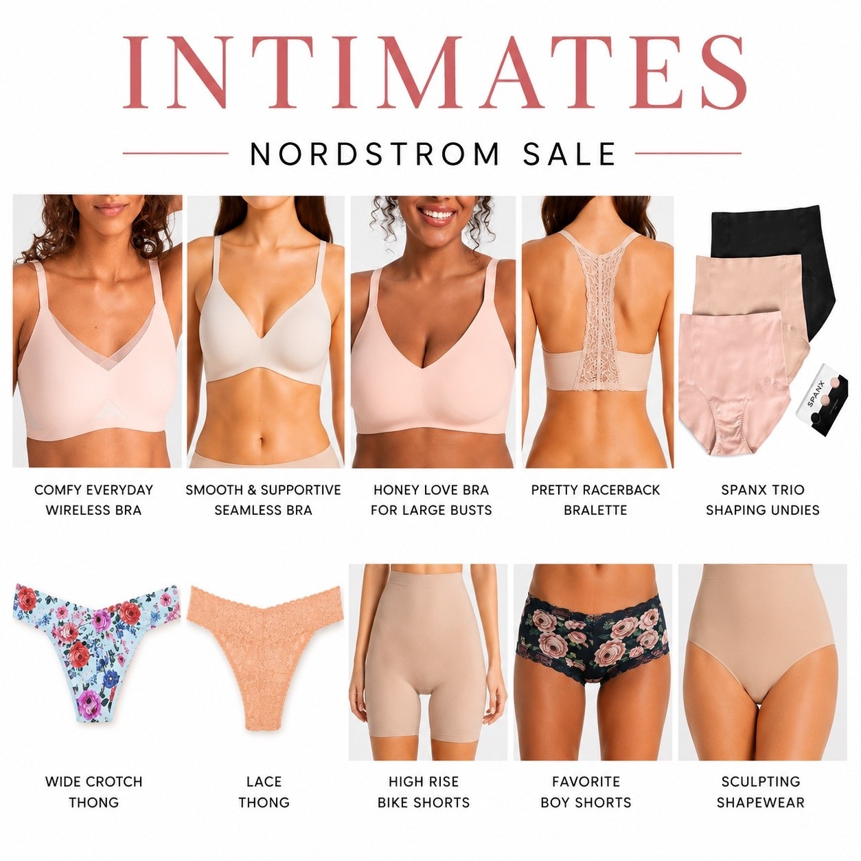 My wider-crotched thongs, bras for big boobs, shaping undies and the prettiest racer back !  The traditional thong is better for mid-size and low-rise for petite.

Nordstrom Anniversary Sale early access begins July 14 for Icon cardmembers, July 15 for Ambassador cardmembers, July 16 for Influencer cardmembers, and opens to the public on July 18.