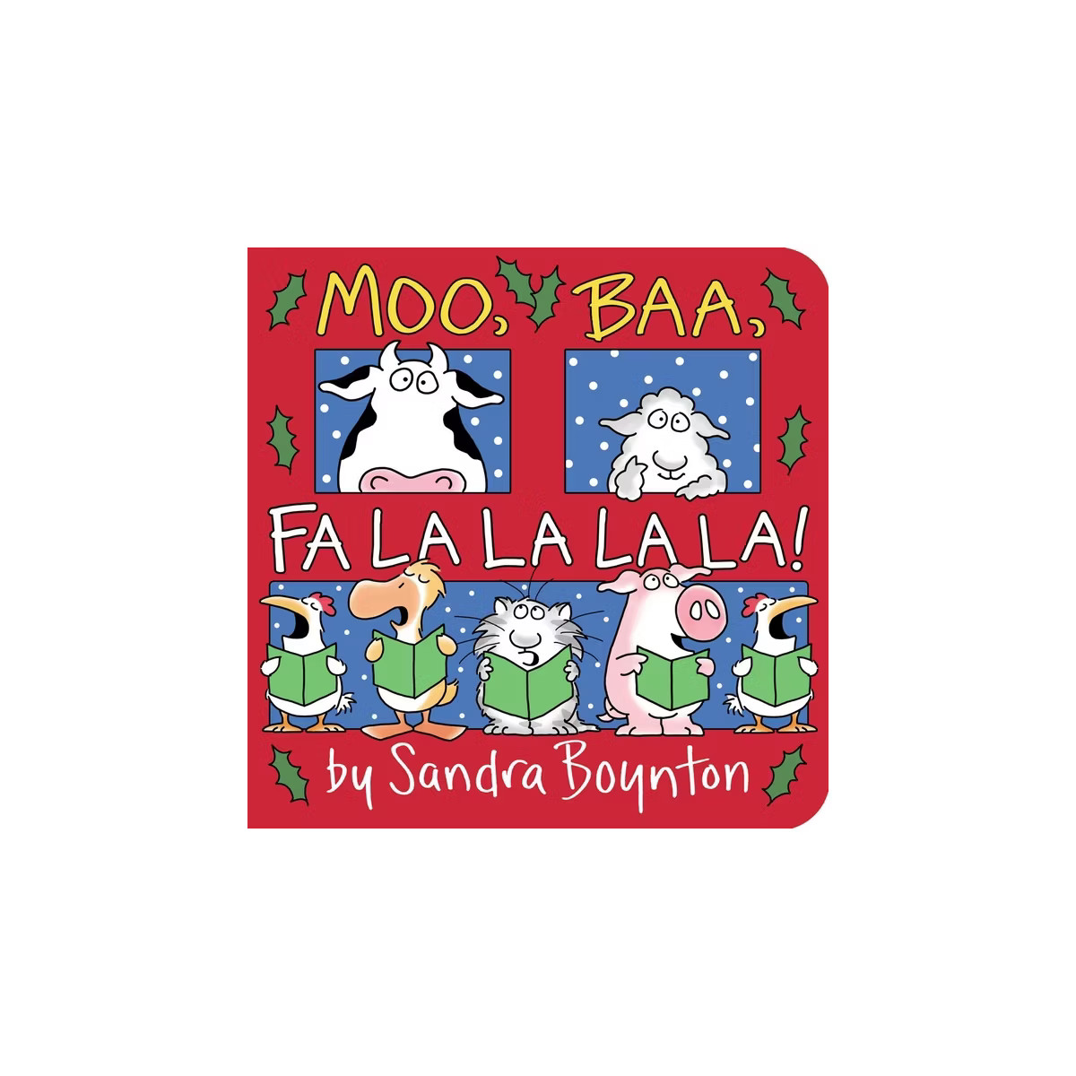 Moo, Baa, Fa La La La La - by Sandra Boynton (Board Book) | Target