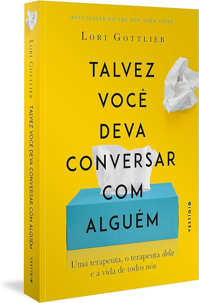 Talvez você deva conversar com alguém: Uma terapeuta, o terapeuta dela e a vida de todos nós | Amazon (BR)