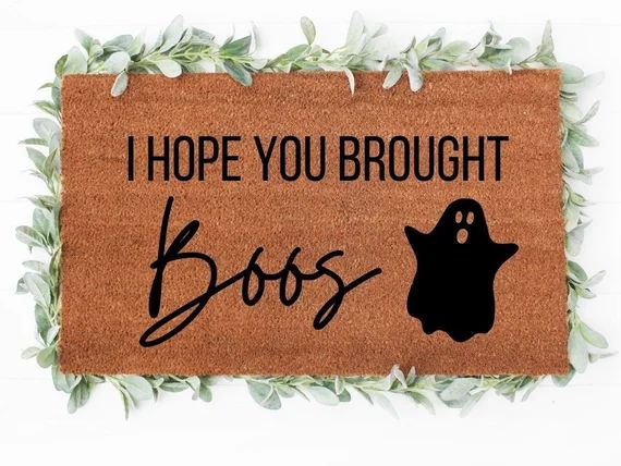 I hope you brought Boos Doormat - Ghost Doormat - Fall Doormat - Halloween Doormat - Halloween - ... | Etsy (US)