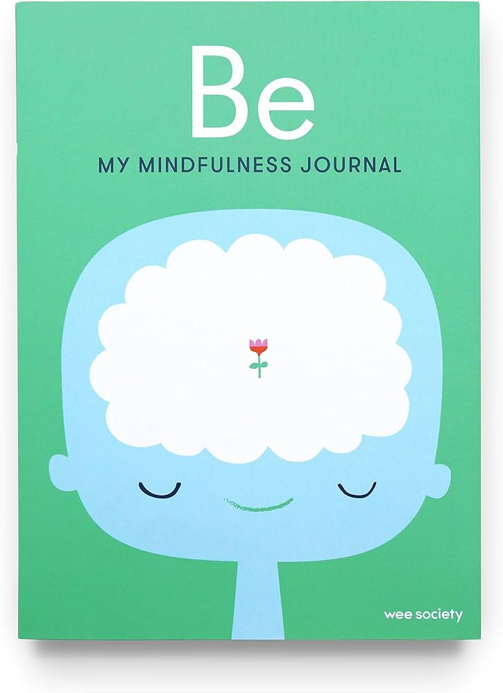 Be: My Mindfulness Journal | Amazon (US)