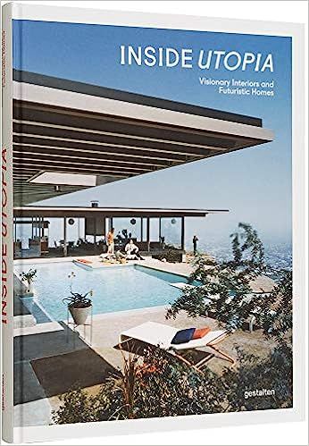 Inside Utopia: Visionary Interiors and Futuristic Homes
      
      
        Hardcover

        ... | Amazon (US)