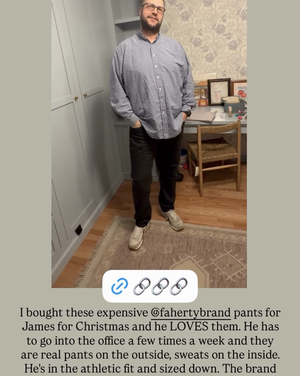 Father’s Day Best Men’s Pants Round-Up featuring (slightly involuntary) model James! ✨

1. His FAVORITE pants I’ve ever gifted him are the Faherty 5-Pocket Athletic Fit pants. Look like work pants, feel like sweatpants. He loves them.

2. For a less 💸 alternative, he really likes these Men’s All-Day Comfy Golf Pants from Amazon. He doesn’t golf lol, but he wears them for work or travel.

3. The Lululemon ABC Trousers: Wrinkle-resistant, easy to pack, and great for work and travel. He is true to size in these. If you’re an Amex Platinum user, you can use your credit on these before the end of this month!

#LTKMens #LTKTall #LTKWorkwear