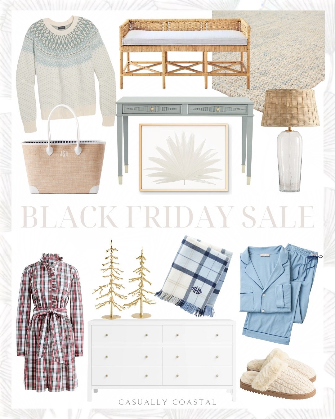 Black Friday Sale 

Coastal rug, coastal pajamas, coastal dress, coastal sweater, coastal desk, coastal dresser, coastal wall art, coastal artwork, coastal lamp, vineyard vines sweater, wool blend fair isle sweater, Hill House Home cardigan, blue desk, 6 drawer dresser, white dresser, fan palm artwork, indoor rug, wayfair rug, 5x8 rug, Italian throw blanket, raffia tote, coastal tote bag, cotton blend pajamas, cable knit scuff slippers, coastal bench, bench cushion, woven table lamp, tartan mini shirt dress, sculpted trees 

#LTKCyberWeek #LTKFindsUnder100 #LTKSaleAlert