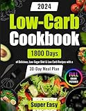 Super Easy Low-Carb Cookbook: 1800 Days of Delicious, Low-Sugar Diet & Low Carb Recipes with a 30... | Amazon (US)