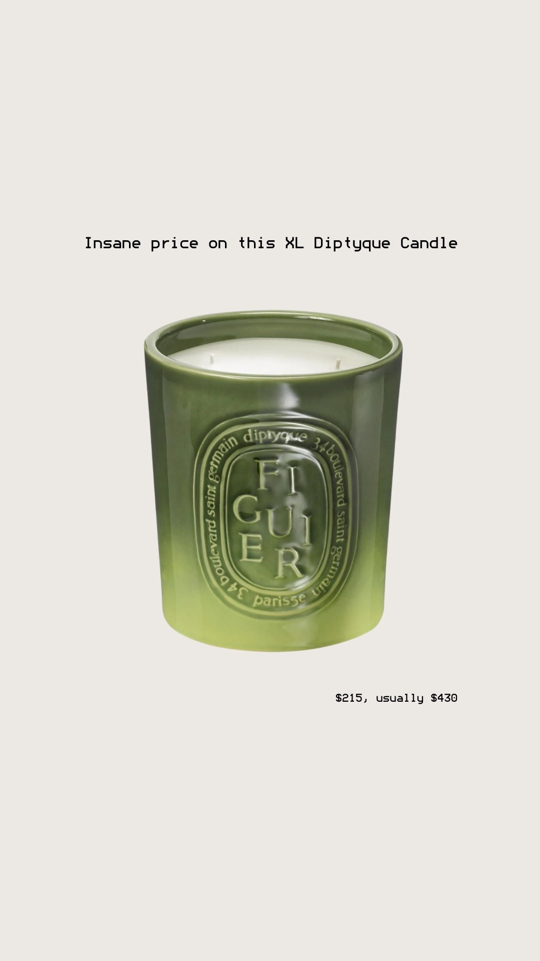 Diptyque Figuier candle in size XL is $215 at Bluemercury - insane price, and this is such a beautiful fresh scent for Spring / Summer!

It’s giving run / don’t walk.. 

#LTKHome #LTKSaleAlert