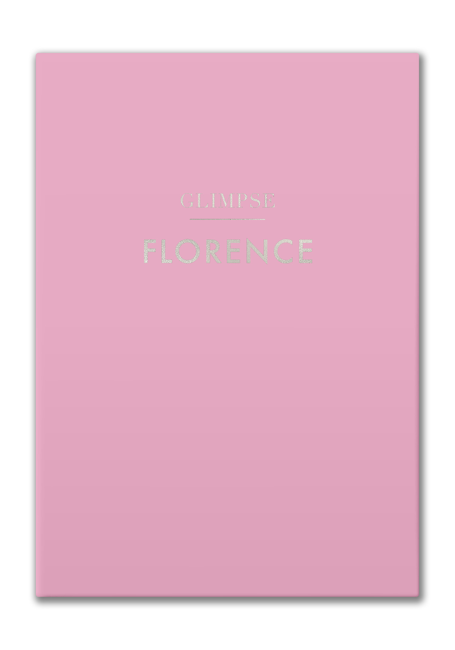 FLORENCE GUIDEBOOK — Glimpse | Glimpse Guides
