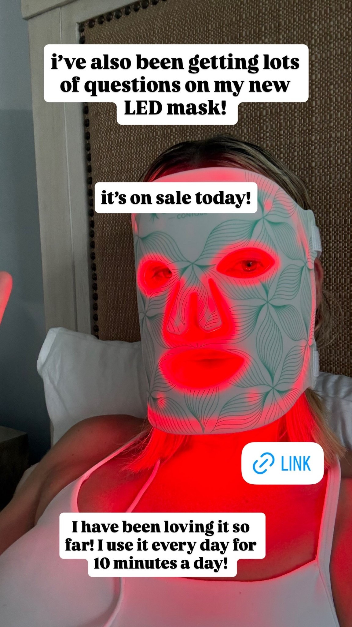 i’ve also been getting lots of questions on my new LED mask!  I have been loving it so far! I use it every day for 10 minutes a day!  it’s on sale today!
