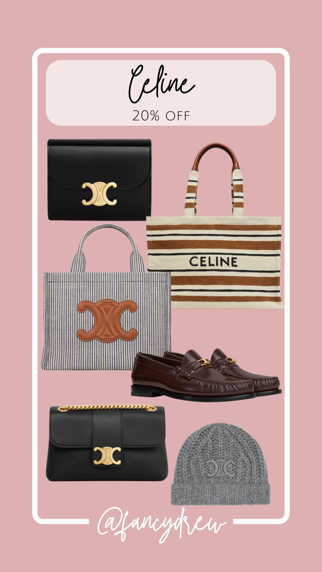 CODE FIRST20
20% a huge selection of fall Celine items  

 #LTKSeasonal #LTKSaleAlert